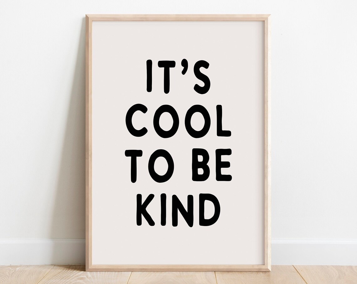 It Is Cool To Be Kind Bold Typography Kids Room Poster Decor