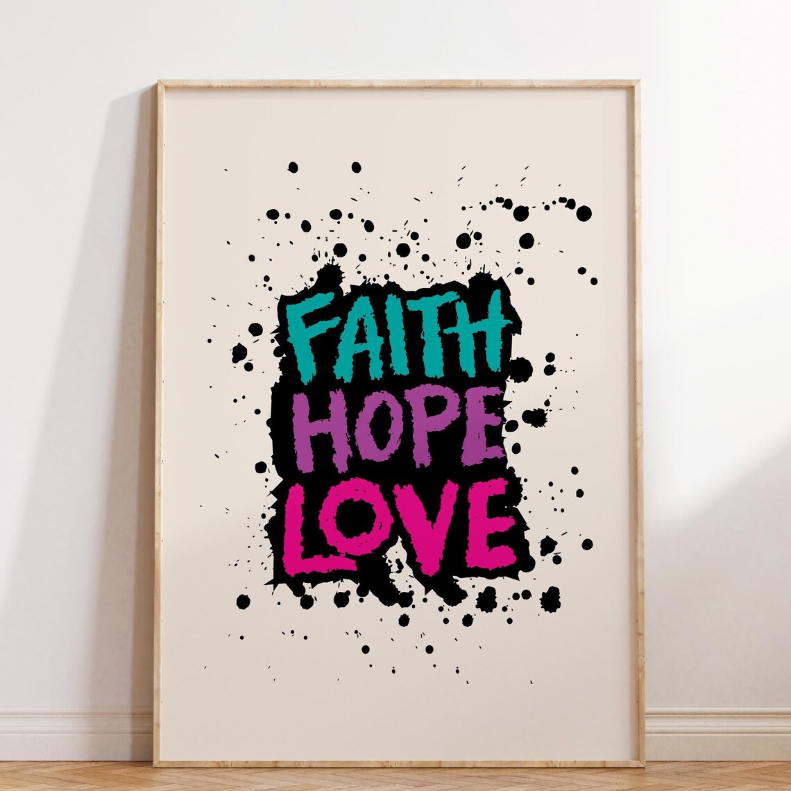 Faith Hope Love Graffiti Splatter Bold Colorful Christian Poster