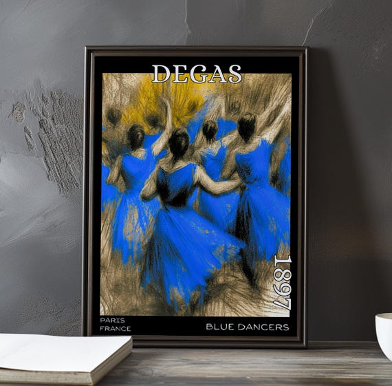 Blue Dancers 1897 Edgar Degas Print Poster Impressionism Post Impressionist Ballerinas Pastel Movement Elegant Ballet Scene Artwork