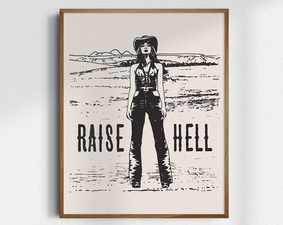 Raise Hell Gicle Fine Art Print Western Wall Wild West Cowgirl Decor Unframed