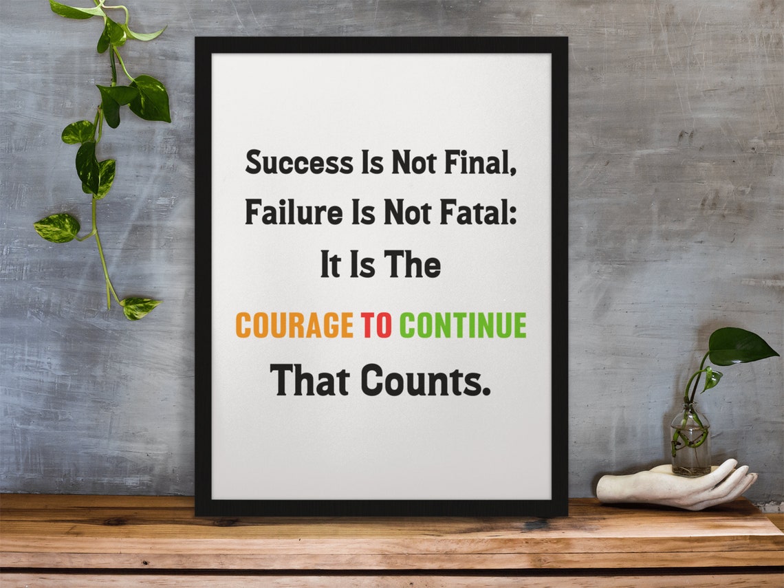 Success Is Not Final Courage To Continue Winston Quote Poster - Image 10