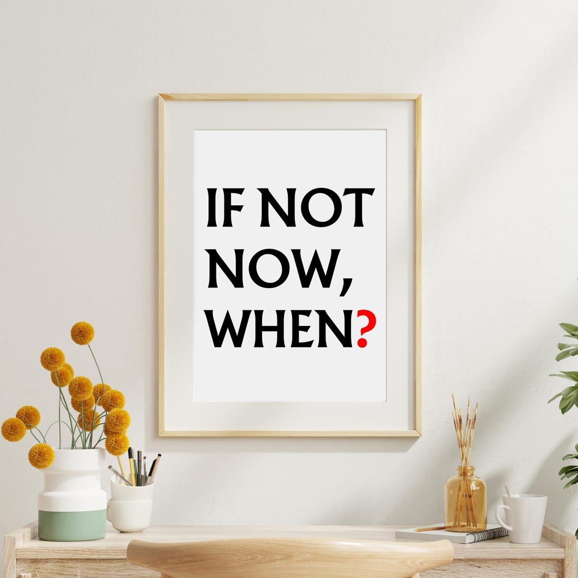 If Not Now When Motivational Bold Typography Red Accent Quote Poster - Image 4