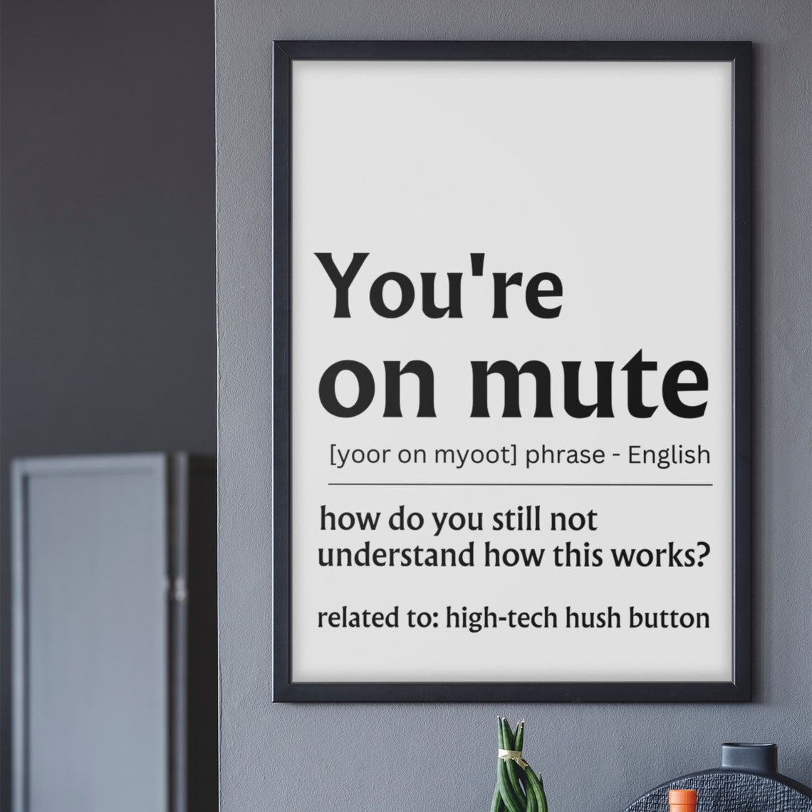 Youre on Mute Funny Office Quote Remote Work Humor Gift Poster - Image 4