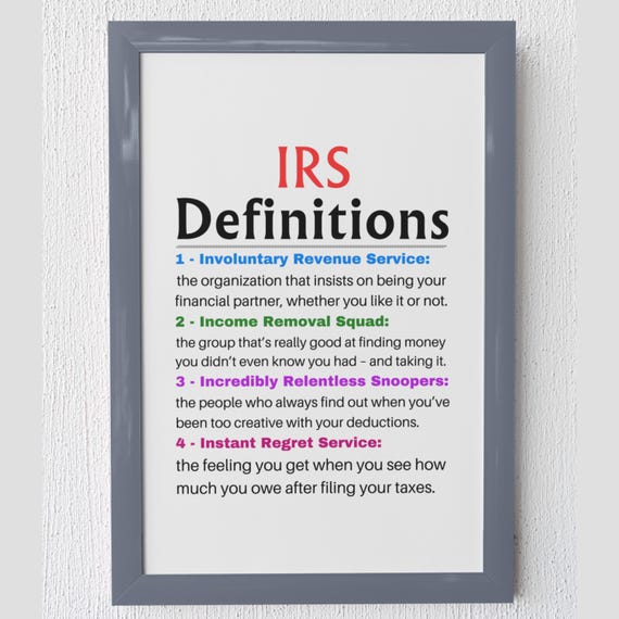 Funny Irs Definition Artwork Affordable Gift For Tax Preparer Accountant Internal Revenue Service Defined Print