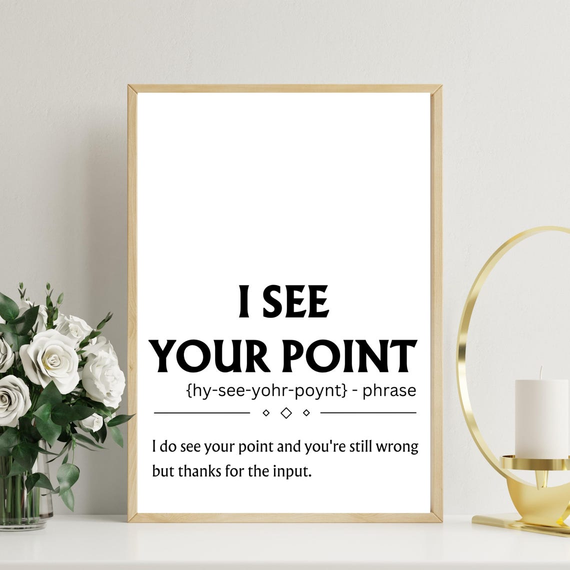 I See Your Point Funny Sarcastic Dictionary Definition Quote Poster - Image 2