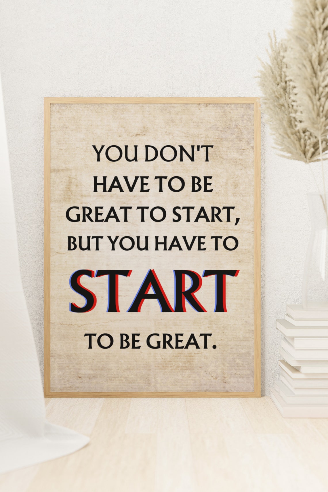You Dont Have To Be Great To Start Inspirational Quote Poster - Image 3