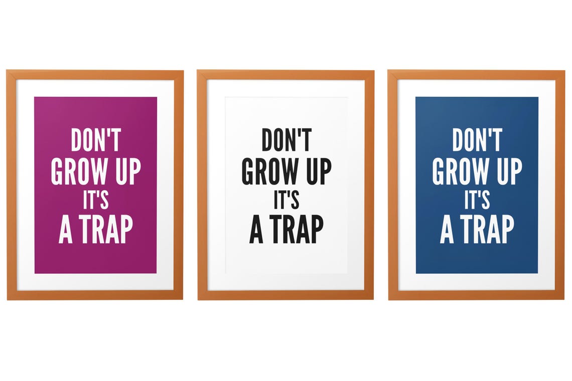 Dont Grow Up Its A Trap Funny Bold Minimalist Black Quote Poster - Image 10
