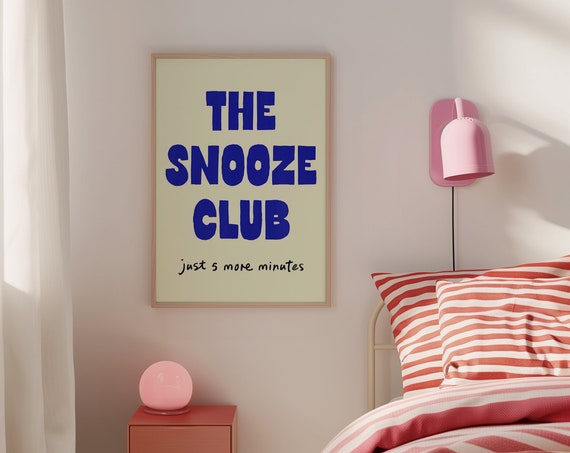 The Snooze Club Art Print Trendy Wall Art Wall Art Bedroom Wall Art Stay In Bed Art Above Bed Wall Art Bold Typography Poster