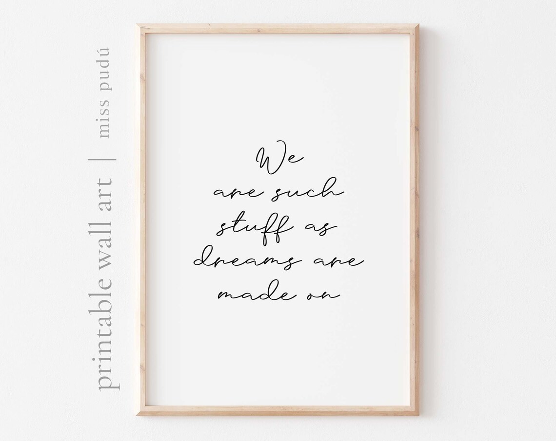 Shakespeare We Are Such Stuff As Dreams Are Made On Quote Poster