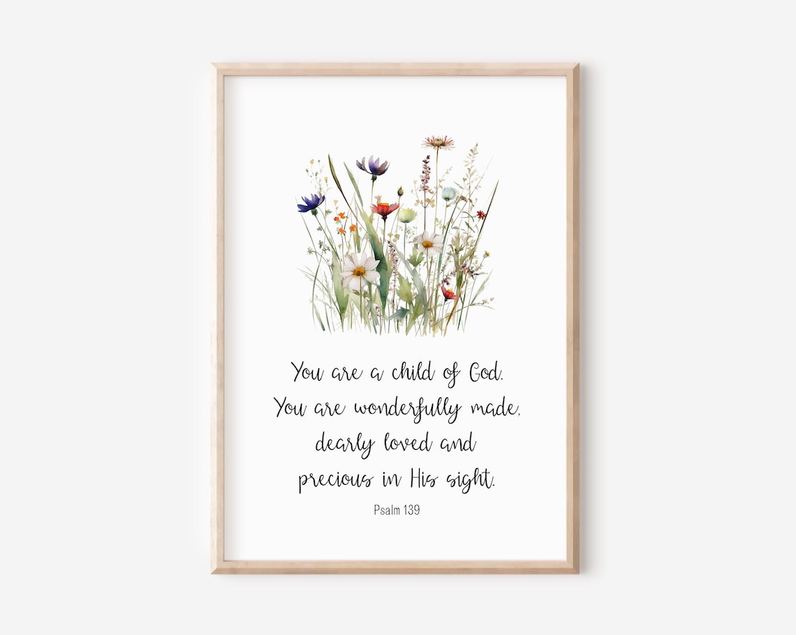 Psalm 139 You Are A Child Of God Bible Verse Wildflower Print