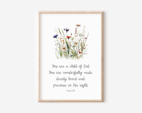 Psalm 139 You Are A Child Of God Bible Verse Wildflower Print