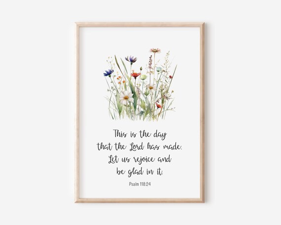 Psalm 11824 This Is The Day Lord Has Made Bible Verse Wall Art Christian Gift For Women Scripture Print Watercolor Wildflowers 5x7