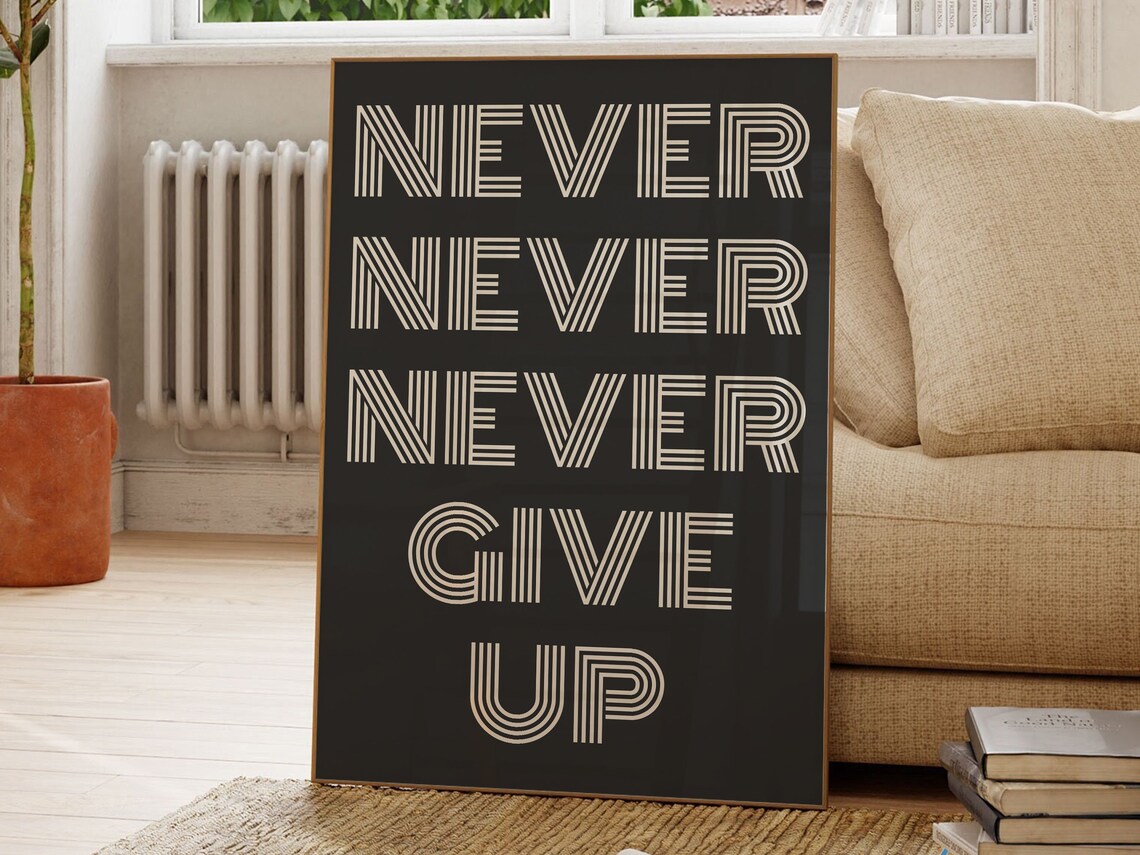 Never Give Up Retro Typography Art Print