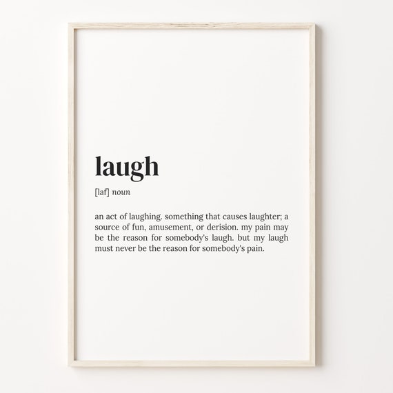 Laugh Definition Print Dictionary Poster Quote Wall Art Gift For Daughter Laugh Gift Laugh Funny Quote Birthday Gift Idea C17 268