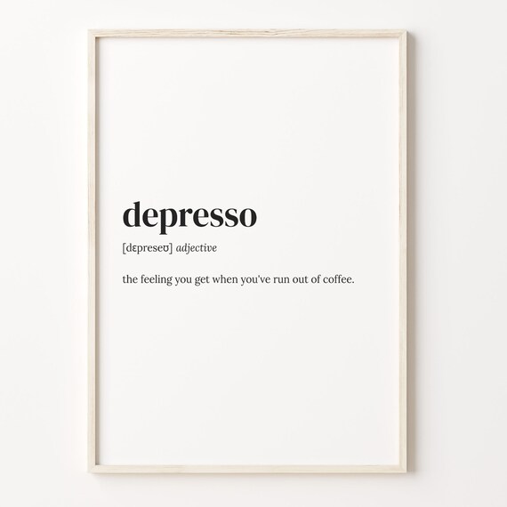 Depresso Funny Coffee Lover Dictionary Definition Kitchen Poster