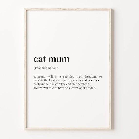 Cat Mum Funny Definition Dictionary Typography Cat Lover Word Poster