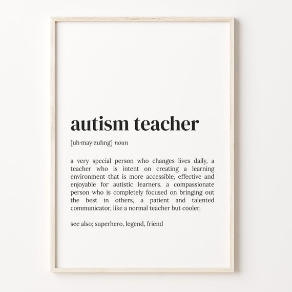 Autism Teacher Definition Print Dictionary Poster Quote Wall Art Gift For Teacher Teacher Gift Autism Funny Gift C17 20
