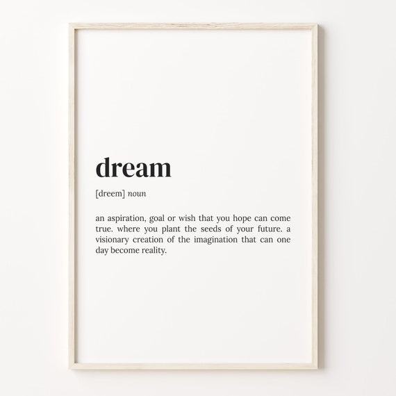 Dream Definition Print Dictionary Poster Quote Wall Art Motivational Art Motivational Quote Dream Big Gift Cheap Gift C17 120