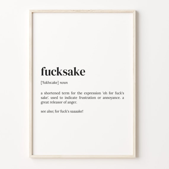 Fucksake Definition Poster, Funny Typography Quote