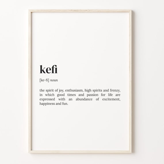 Kefi Definition Print Dictionary Poster Quote Wall Art Motivational Art Motivational Quote Kefi Definition Gift For Husband C17 255