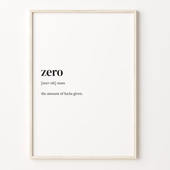 Zero Definition Print Dictionary Poster Quote Wall Art Ironic Print Fuck Funny Quote Gift Gift For Men C17 601