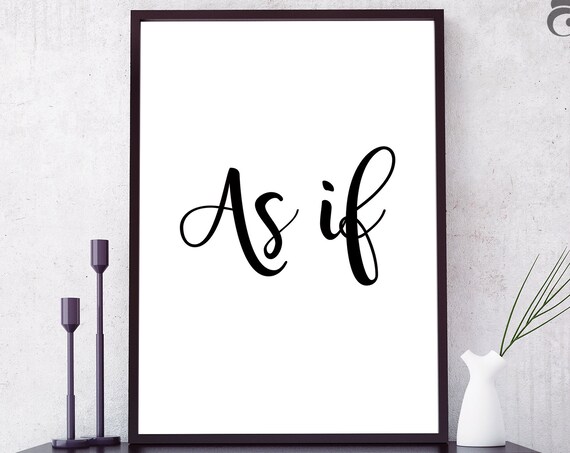 As If Print As If Sign Gift For Millennial Whatever Funny Quote As If Quote Sassy Quote Girly Quotes Modern Motivational Quote Poster