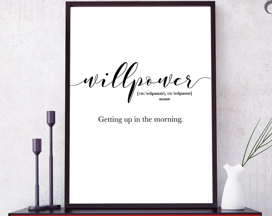 Willpower Definition Funny Bedroom Sign Art Print