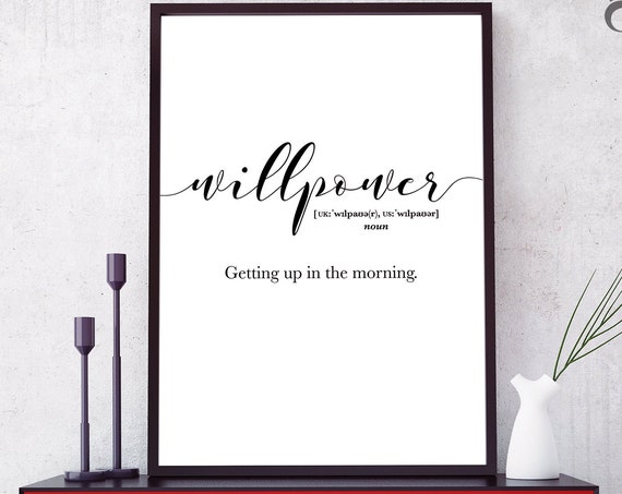 Willpower Definition Funny Bedroom Sign Art Print