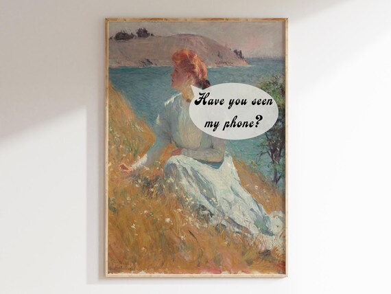 Classical Meme Art Print Have You Seen My Phone Vintage Altered Artwork