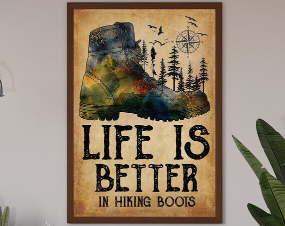 Life Is Better In Hiking Boots Watercolor Boot Trail Art Poster