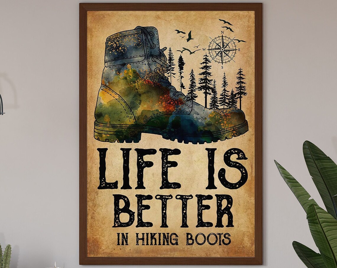 Life Is Better In Hiking Boots Watercolor Boot Trail Art Poster