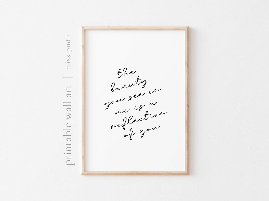 Beauty You See In Me Reflection Quote Poster Love Script Decor