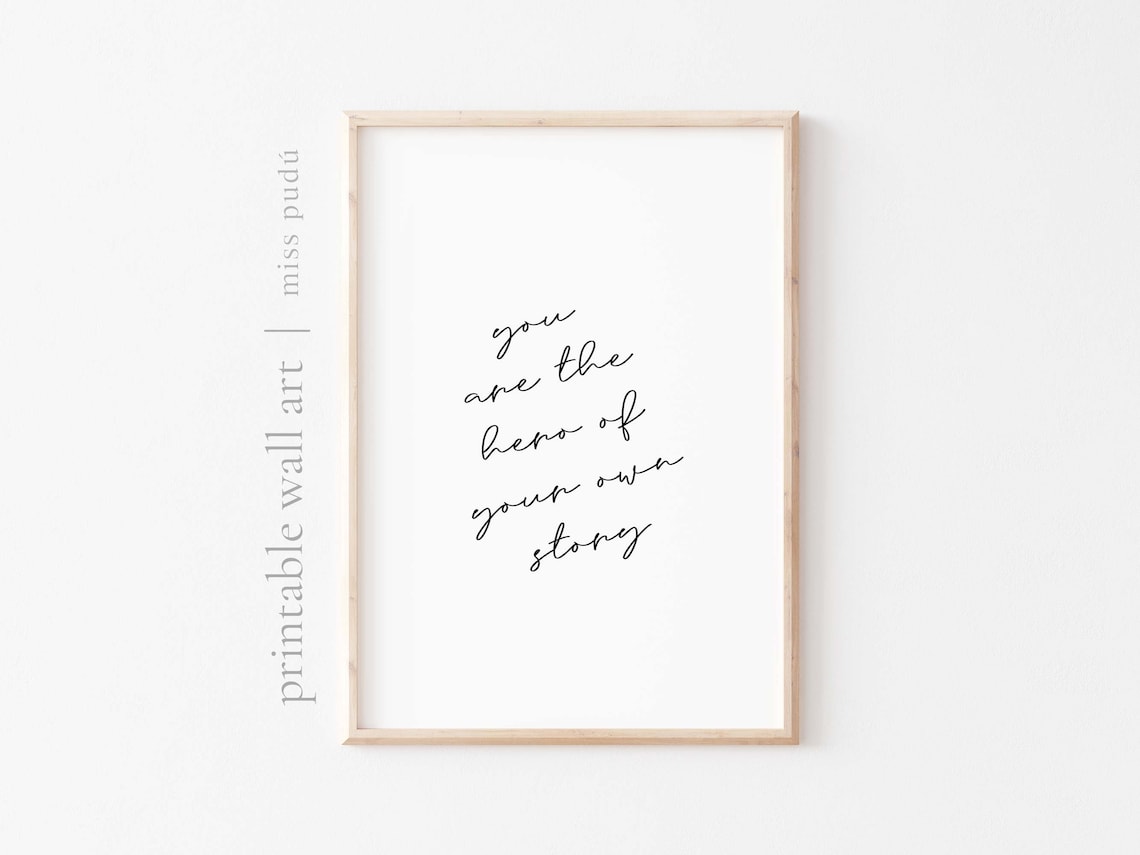 You Are The Hero Of Your Own Story Inspirational Poster Decor