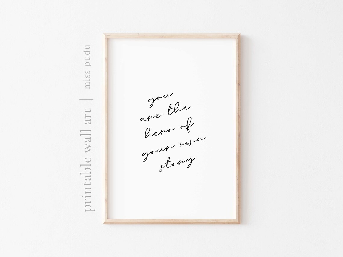 You Are The Hero Of Your Own Story Motivational Quote Download Boho Home Decor Print Positive Kids Wall Art