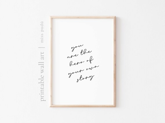 You Are The Hero Of Your Own Story Inspirational Poster Decor