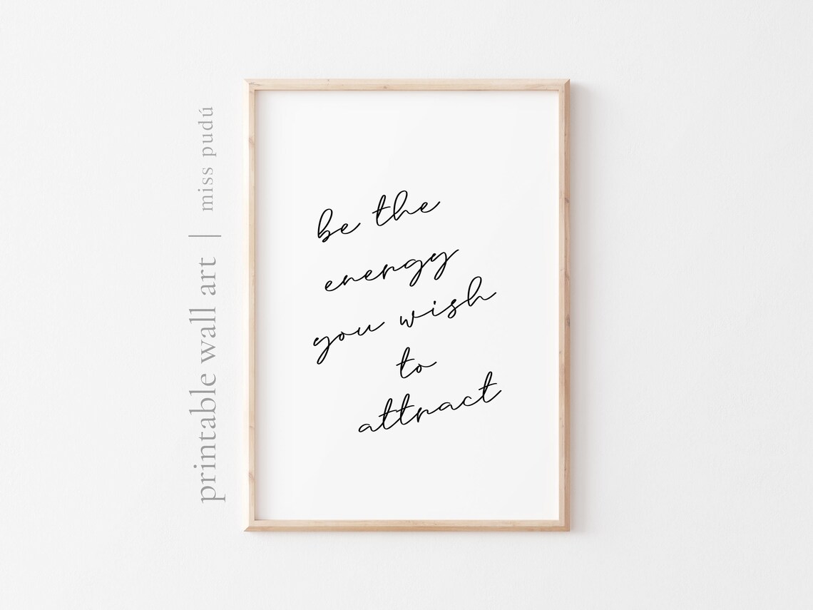 Be The Energy You Wish To Attract Quote Poster Mindfulness Script Decor