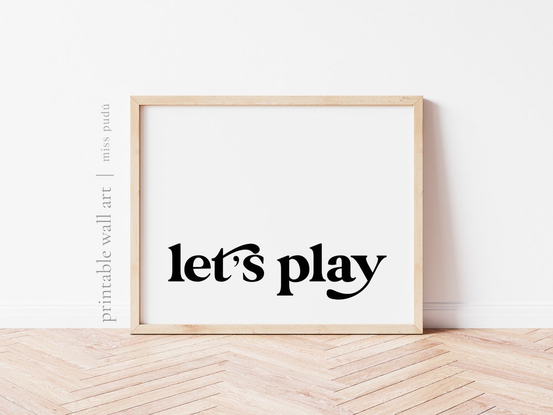 Lets Play Horizontal Playroom Quote Poster in Bold Black Serif Type - Image 2