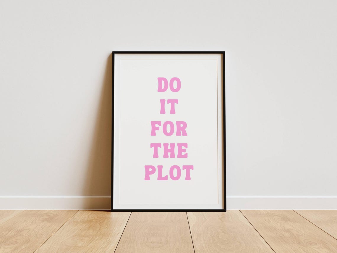 Do It For The Plot Pink Typography Poster Bookish Quote Decor
