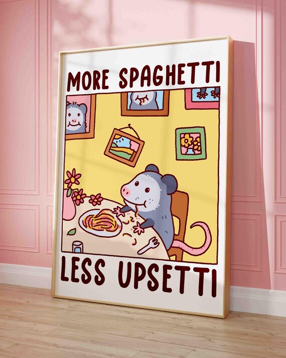 More Spaghetti Less Upsetti Cute Possum Feast Funny Art Poster