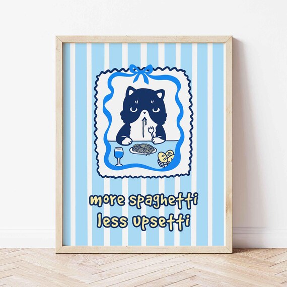 Funny Cat Eating Spaghetti More Spaghetti Less Upsetti Kitchen Poster