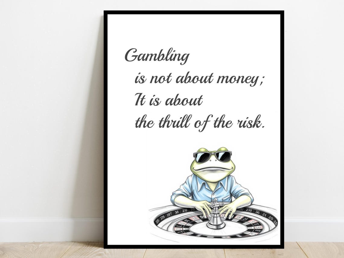 Gambling Is Not About Money Inspirational Quotes Art Prints Desk Wall Office Home Decor