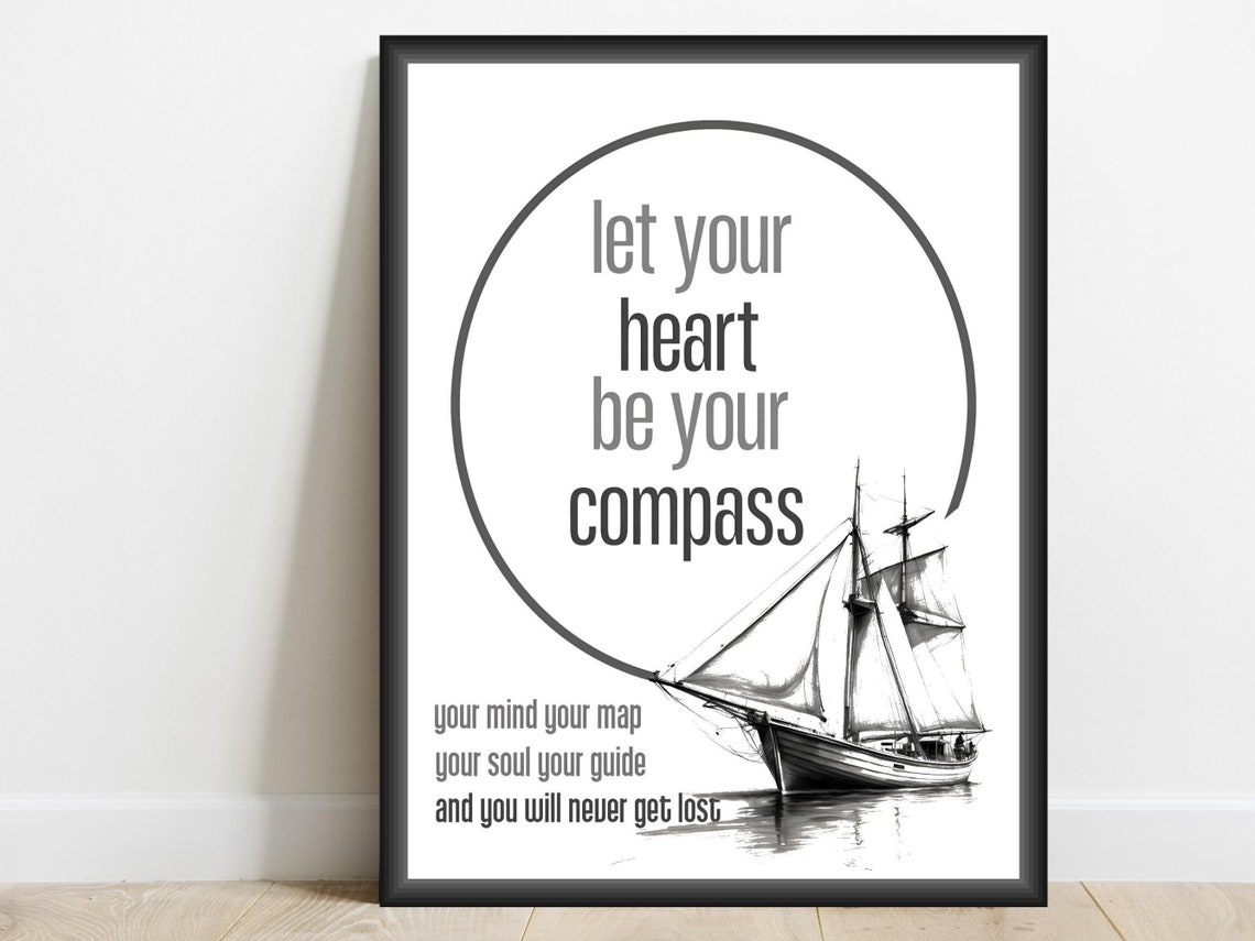 Let Your Heart Be Your Compass Sailboat Inspirational Quote Poster
