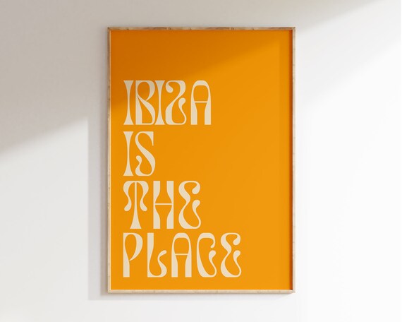 Ibiza Is The Place Retro Orange Party Typography Summer Wall Poster