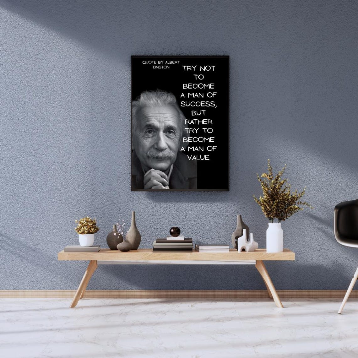 Albert Einstein Man Of Value Inspirational Quote Portrait Poster