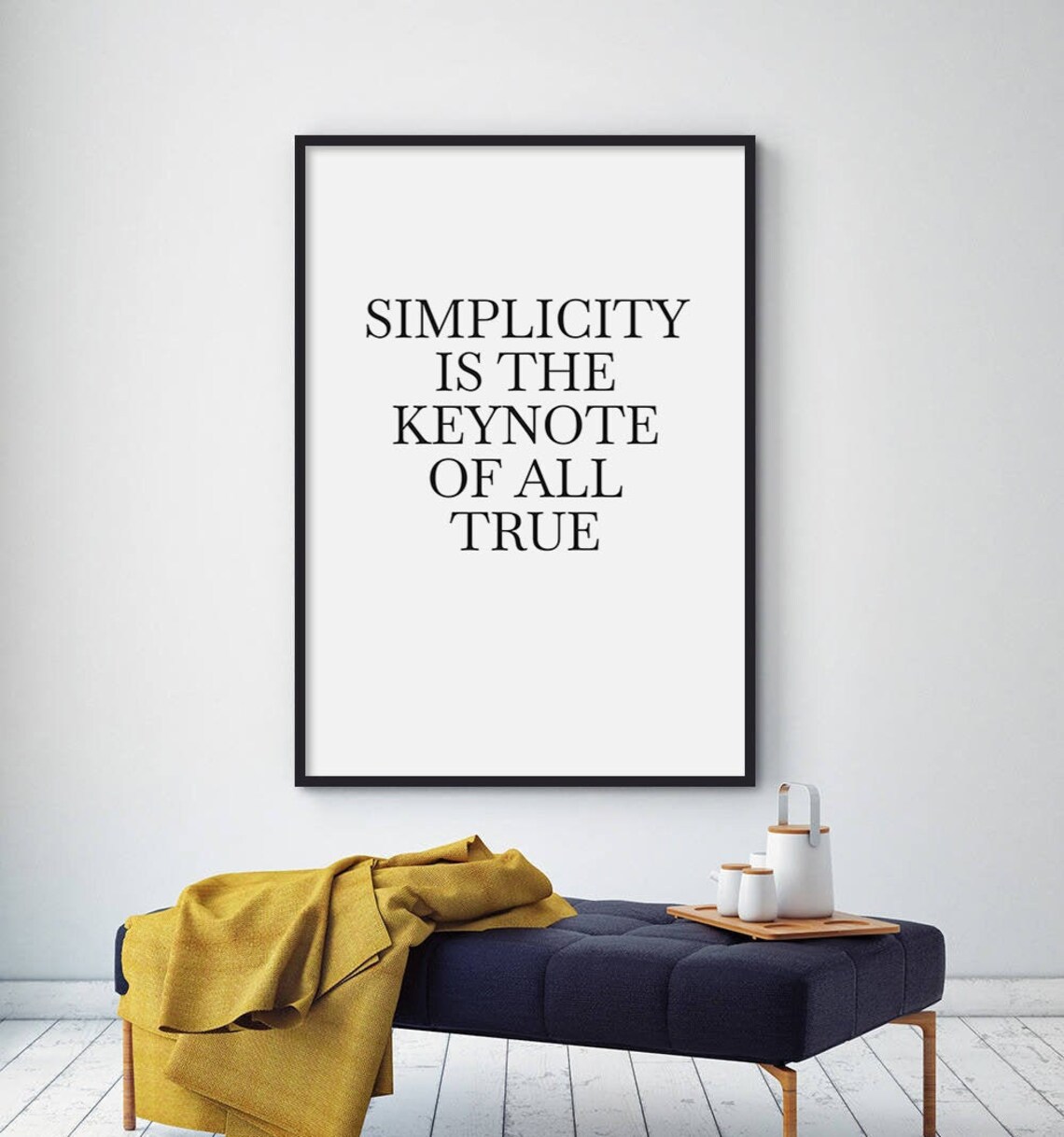 Simplicity Is The Keynote Of All True Minimalist Quote Poster - Image 3
