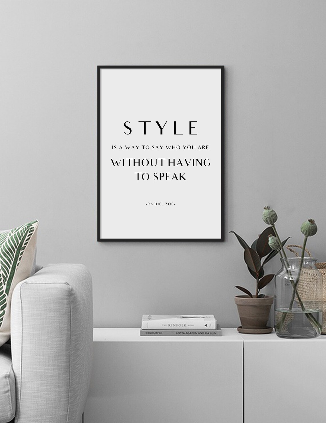 Style Is A Way To Say Who You Are Rachel Zoe Fashion Quote Poster - Image 2