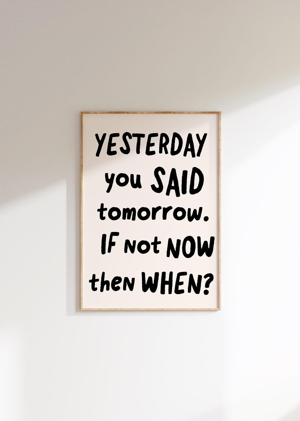 Yesterday You Said Tomorrow Motivational Handwritten Wall Quote Poster