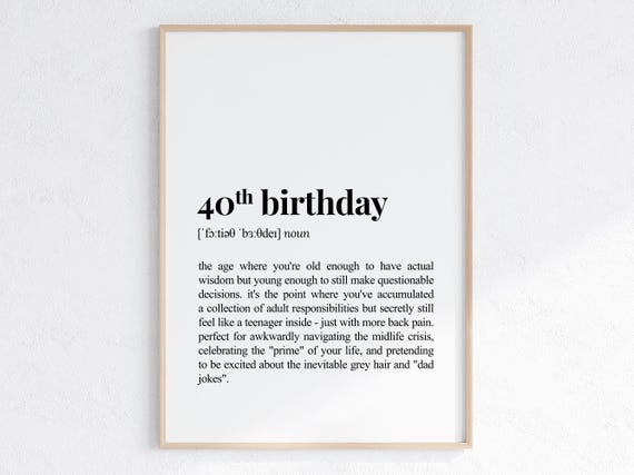 40th Birthday Definition Print Sarcastic Dictionary Poster Funny 40th Birthday Gift For Best Friend