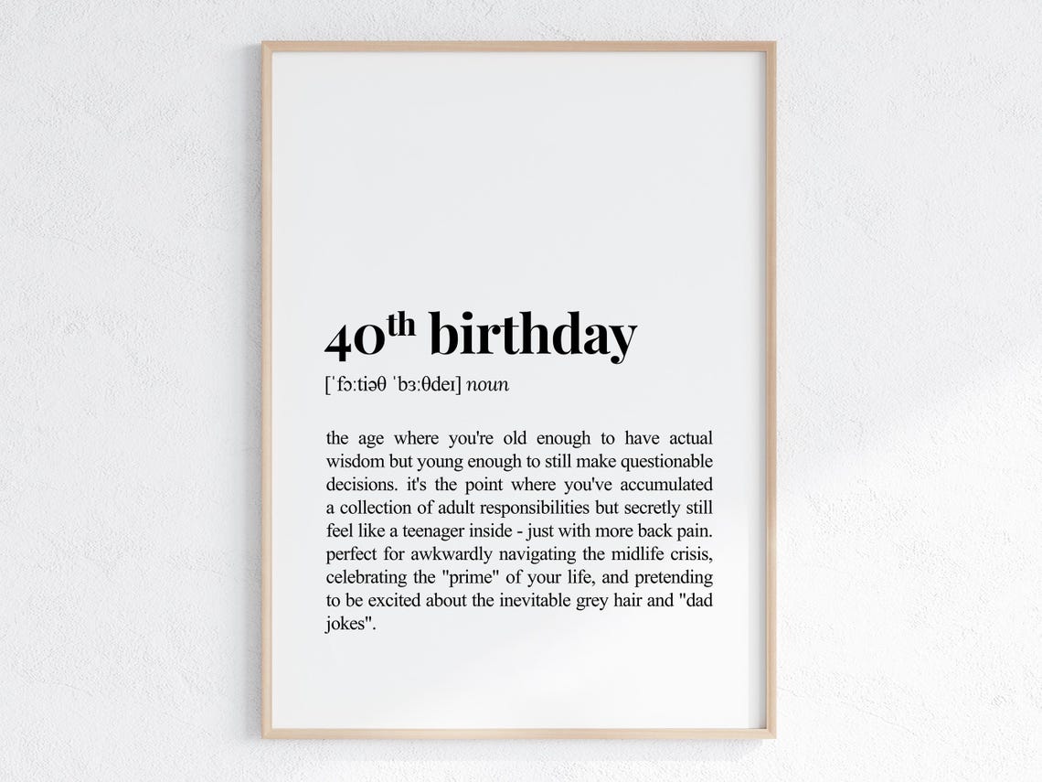 40th Birthday Funny Dictionary Definition Poster for Midlife Laughs