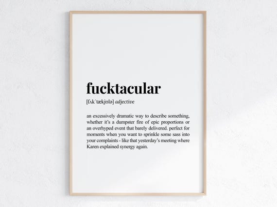 Fucktacular Definition Print Funny Gift For Best Friend Sarcastic Dictionary Poster Inappropriate Gifts